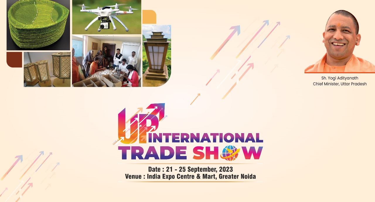Discover the Unseen and Untold at UP International Trade Show (UPITS) 2023