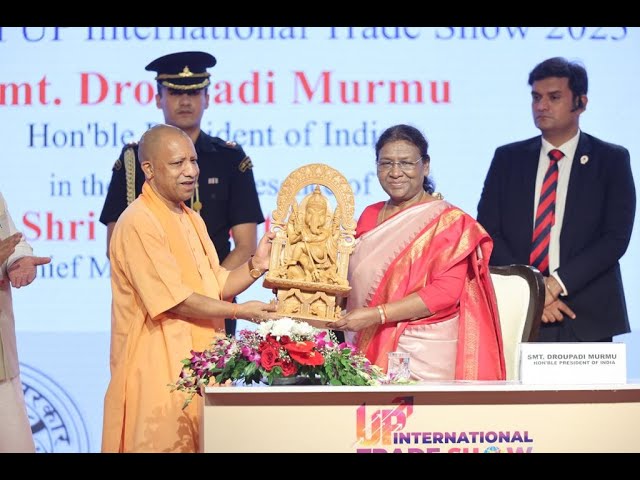 Indian President Draupadi Murmu and UP CM Shri Yogi Adityanath Ji at UPITS 2023